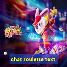 chat roulette text